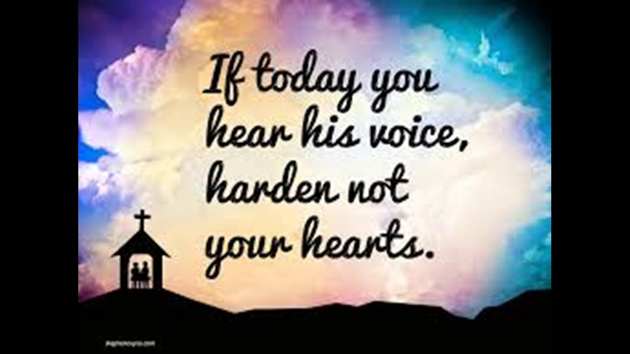 Today If You Hear His Voice