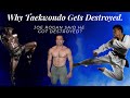 Why taekwondo gets destroyed