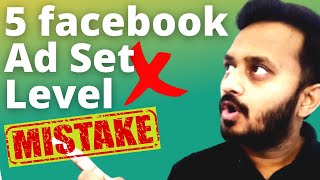 5 Costly Ad Set Level Facebook Ads Mistakes and How to Fix Them