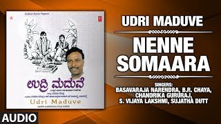 T-series bhavagethegalu & folk presents"nenne somaara "audio from the
udri maduve.songs sung in voice of basavaraja narendra,b.r.
chaya,chandrika gururaj,s. ...