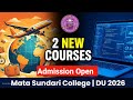 DU Mata Sundari College New Courses Admission 2026 | Travel Tourism &amp; Computer Course