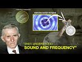 They knew what you can do with the right frequencies  hidden knowledge of sound and frequency