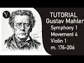 Gustav Mahler - Sym. 1, Mov’t 4, Violin 1, m. 176-206 (Full Tutorial)