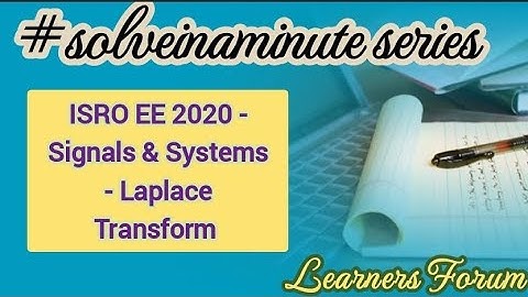 ISRO Questions (Solved) | Signals and systems | Laplace Transform | #solveinaminute