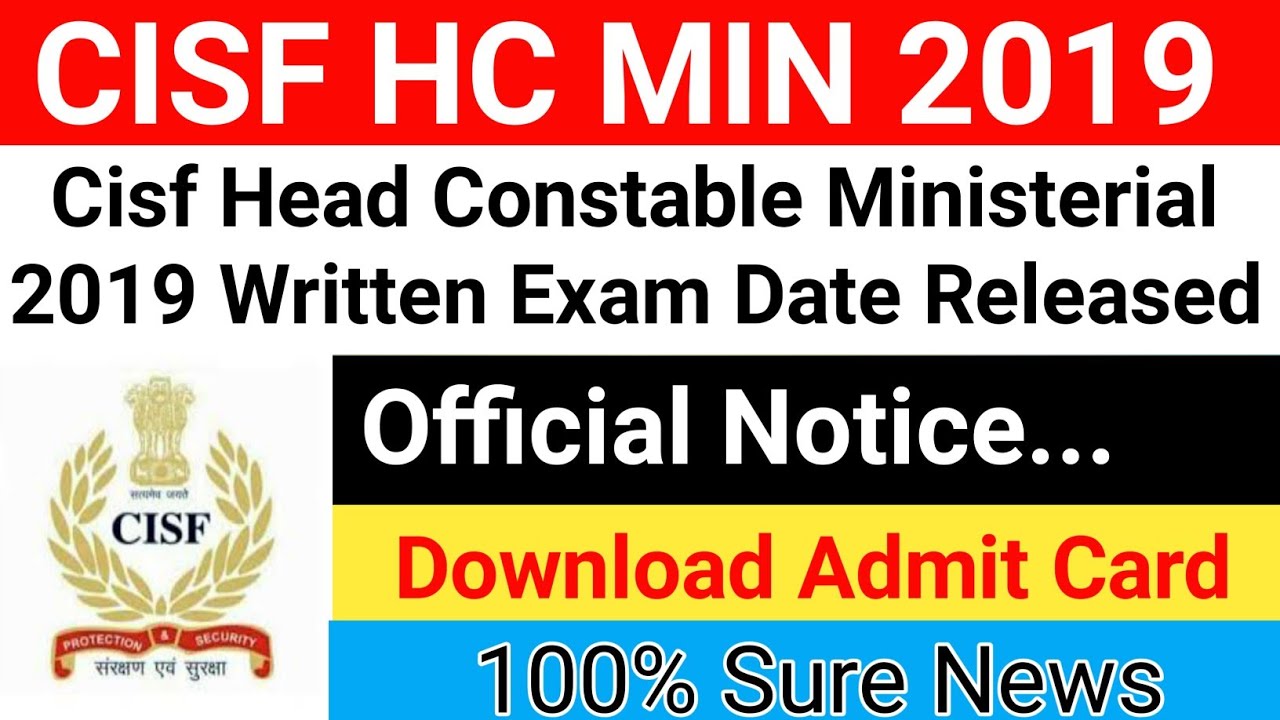 CISF HEAD CONSTABLE MIN 2019 EXAM DATE || CISF HC MIN WRITTEN EXAM DATE 2022 || CISF HC MIN UPDATE