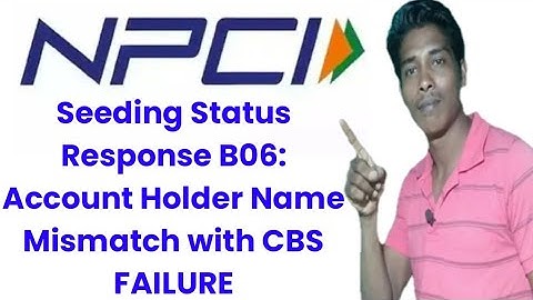 Solved B06  Account Holder Name Mismatch with CBS  FAILURE   Seeding  100 Working Solution