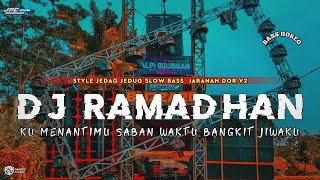 DJ RAMADHAN MAHER ZAIN 2024 || STYLE JEDAG JEDUG SLOW BASS X JARANAN DOR V2 •KIPLI ID