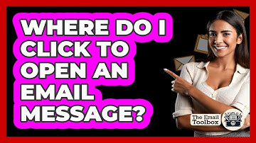 Where Do I Click To Open An Email Message?