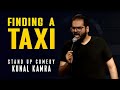 Finding a taxi  standup comedy by kunal kamra