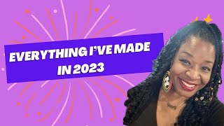 Everything I’ve Made in 2023