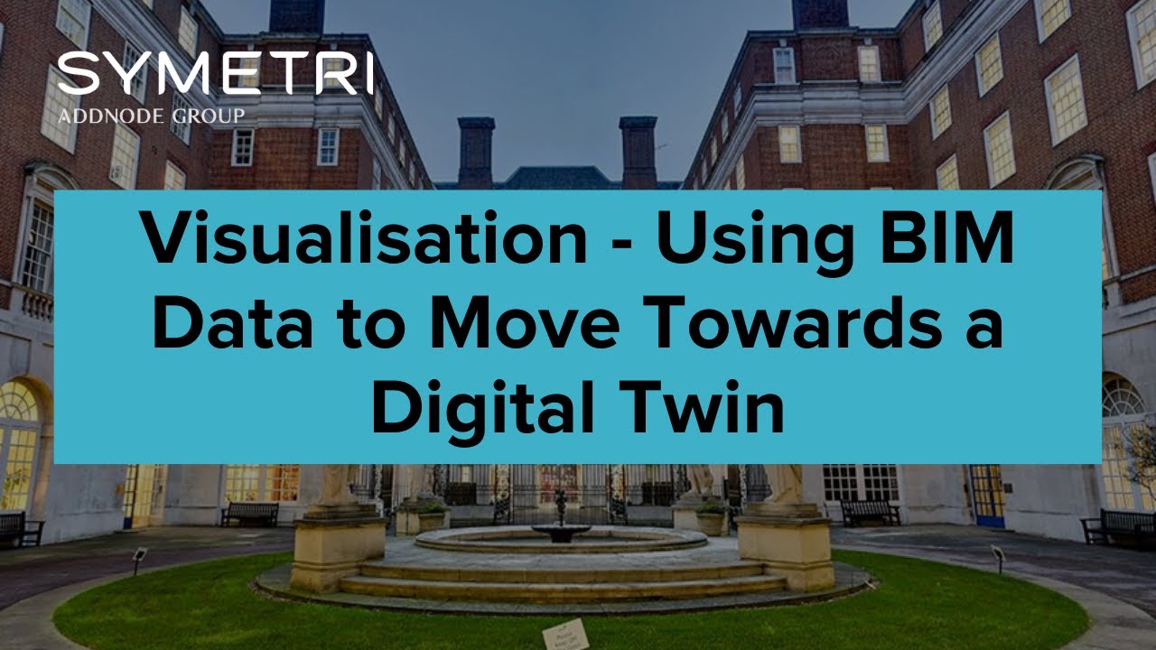 Visualisation – Using BIM Data to Move Towards a Digital Twin