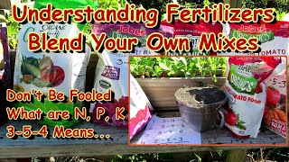 Save Money & Blend Your Own All Purpose Organic Fertilizer:  Understanding NPK & The Ingredients