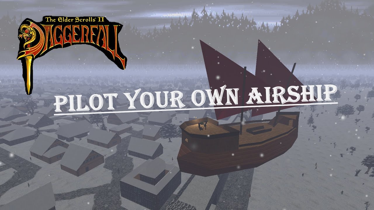 Daggerfall Pilot Your Own Airship in Real Time (Airships Mod Showcase ...