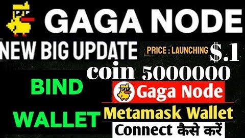 Gaga note mining big update connecting wallet in metamask