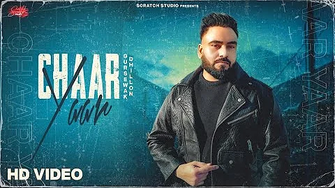 Chaar Yaar - GURSEWAK DHILLON | GAIPHY SINGH || New Punjabi Song 2018