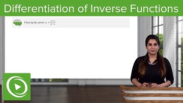 Differentiation of Inverse Functions: Example  – Calculus | Lecturio