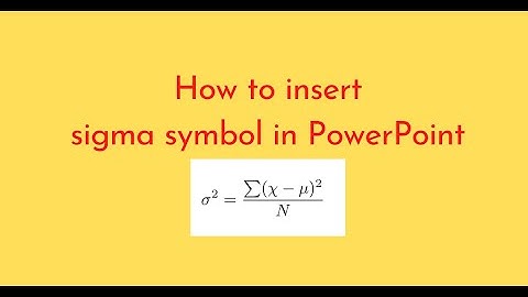 How to insert sigma symbol in PowerPoint