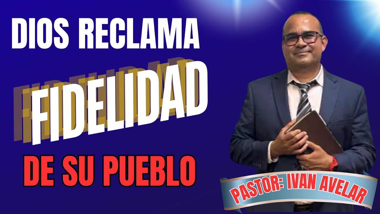 DIOS RECLAMA FIDELIDAD DE SU PUEBLO