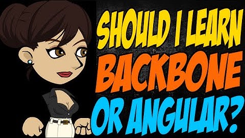 Should I Learn Backbone or Angular?