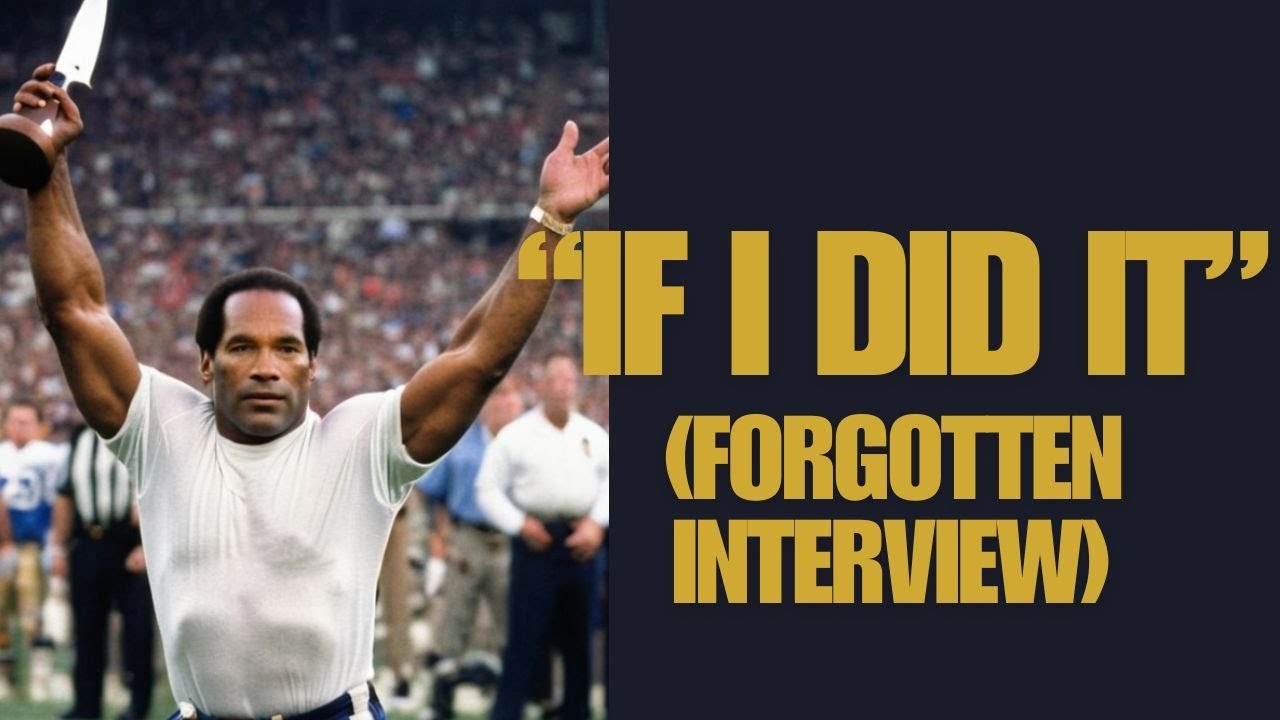 OJ SIMPSON: ' "IF I DID IT" FORGOTTEN INTERVIEW - YouTube