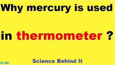 Science Behind It | Why mercury is used in thermometer ?| in English | by Er.Sir