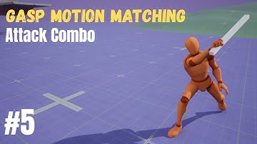 UE5 GASP Motion Matching - Melee Attack Combo #5