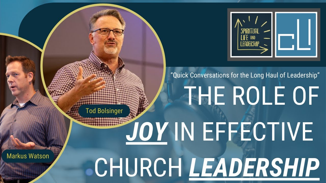 The Role of Joy in Effective Church Leadership - YouTube