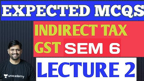 GST MCQS||Lecture 2||By Rahul Mohile ||Detailed Explanation