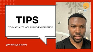 Tips to maximize your PhD experience