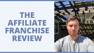 The Affiliate Franchise Review - Can You Really Build An Online Business Without Any Tech Skills?