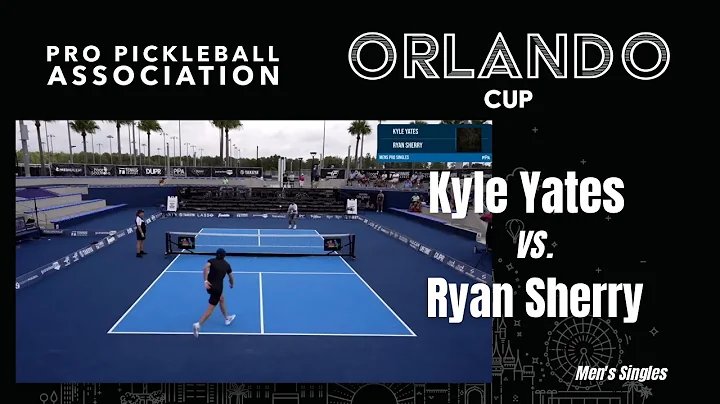 PPA Orlando Cup Singles Kyle Yates Vs Ryan Sherry ...