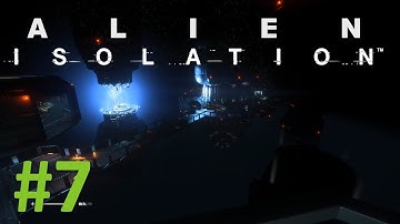Alien: Isolation Playthrough #7 - APOLLO Core, Xenos Core