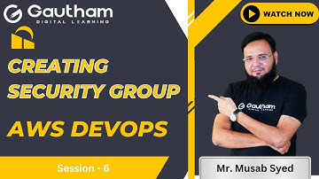 Creating Security Group in AWS | AWS DevOps Course 2023 | Gautham Digital Learning | Episode-6