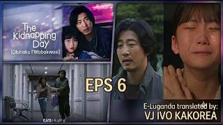The Kidnapping Day VJ IVO eps 6 luganda translated