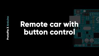 Remote car with button control - Made with ProtoPie & Arduino