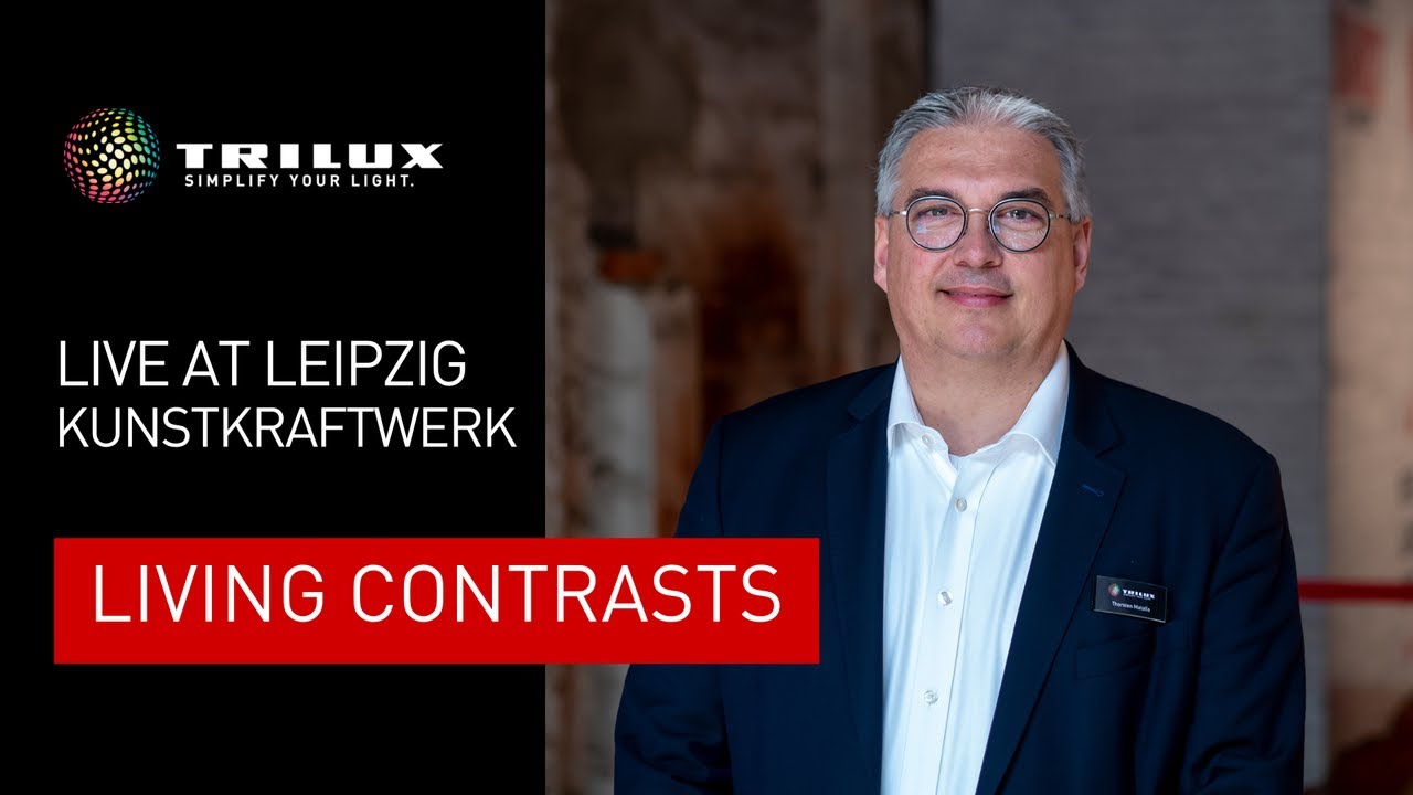 TRILUX Living Contrasts LIVE in Leipzig (Germany)