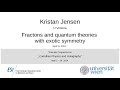 Kristan Jensen - Fractons and quantum theories with exotic symmetry