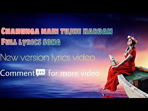 Chahunga Main Tujhe Hardam Tu Meri Jindagi//chahunga Main Tujhe Hardam Lyrics//chahungamaintujhehar.