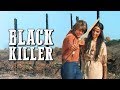Black Killer | WESTERN | Free Movie | English | Drama | Full Length | Full Western Film