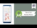 How to Find Nearby Places on Map in Android Studio | NearbyPlaces | Android Coding