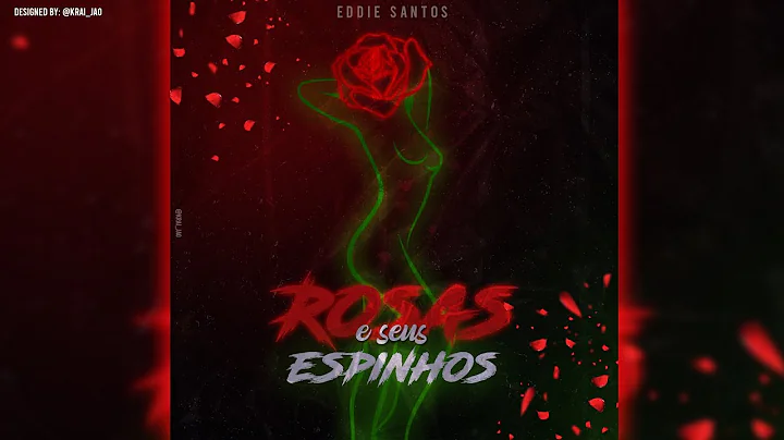 Eddie Santos- Rosas e Seus Espinhos