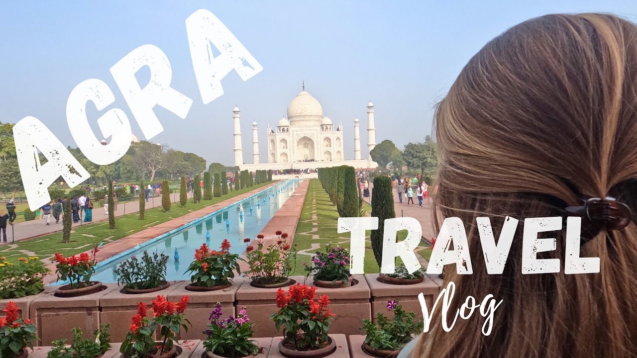 AGRA VLOG - Visiting The Taj Mahal , View Point, Hidden Gems And More.