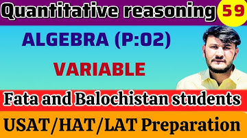 LEC:59 ALGEBRA (P:02) VARIABLES FOR HEC/USAT/HAT/LAT TEST 2025 BY NK ACADEMY