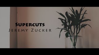 Supercuts - Jeremy Zucker - Lyrics | LYRAE