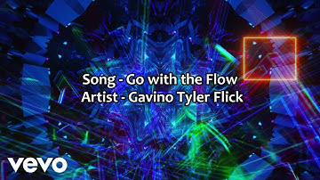 Gavino Tyler Flick - Go with the Flow (Official Music Video)