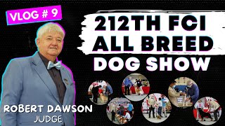 Vlog #9: 212th FCI All Breed Championship Dog Show by PHILIPPINE CANINE CLUB, INC. 401 views 1 year ago 15 minutes