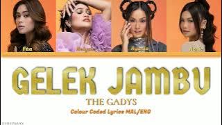 THE GADYS - 'Gelek Jambu' Lyrics (Colour Coded Lyrics MAL/ENG)