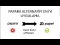 PAPARA ALTERNATİFİ EN İYİ UYGULAMA PAPEL