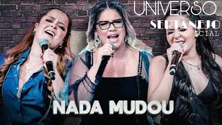 Marília Mendonça \u0026 Maiara e Maraisa - Nada mudou -  Universo Sertanejo Oficial