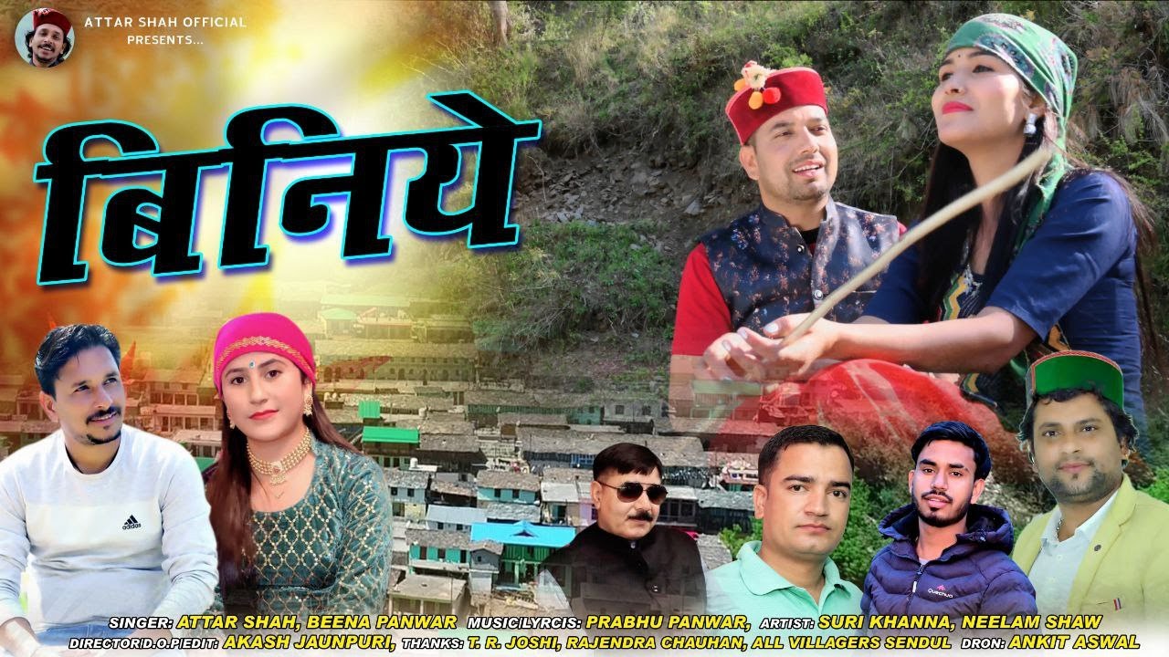 Biniye  Latest Jaunsari Himachali Pahadi Song  By Attar Shah  Beena Panwar